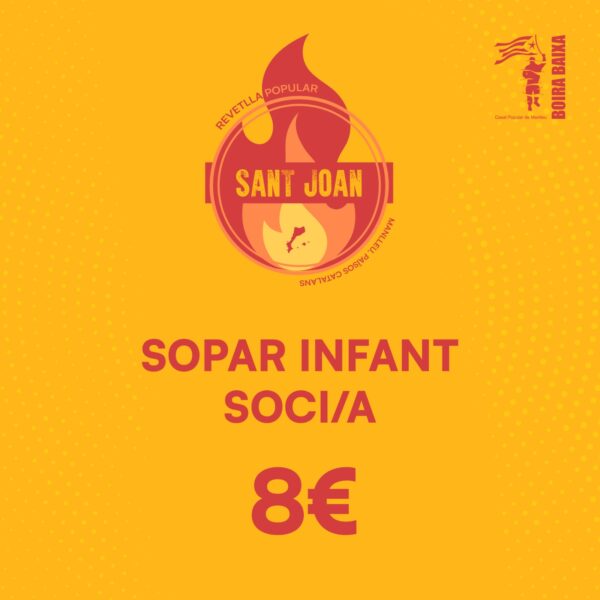 TIQUET SOPAR SANT JOAN INFANTIL SOCI/A