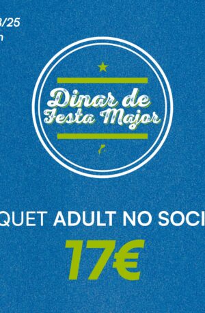 DINAR DE FESTA MAJOR - ADULT NO SOCI/A