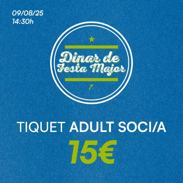 DINAR DE FESTA MAJOR - ADULT SOCI/A