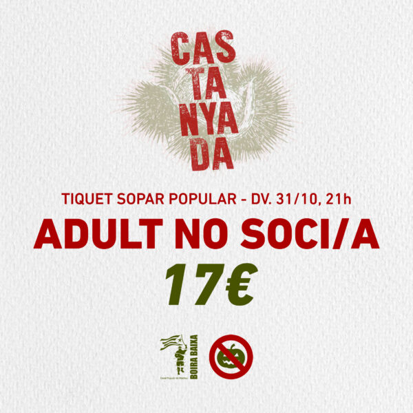 TIQUET SOPAR CASTANYADA - ADULT NO SOCI/A