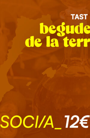 TAST DE BEGUDES DE LA TERRA - SOCI/A