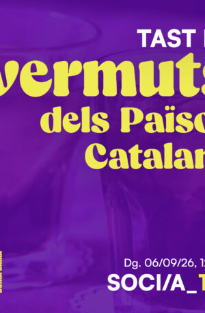 TAST DE VERMUTS DELS PAÏSOS CATALANS - SOCI/A